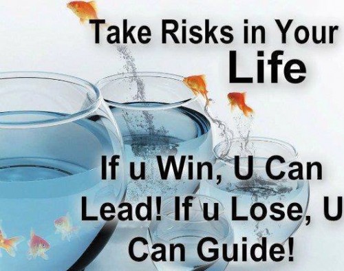 Take Risks In Your Life