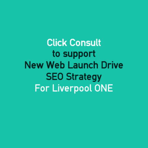 Leading North West shopping, leisure complex, Liverpool ONE, has appointed Click Consult to provide support for its relaunch of its website and increase its online visibility.