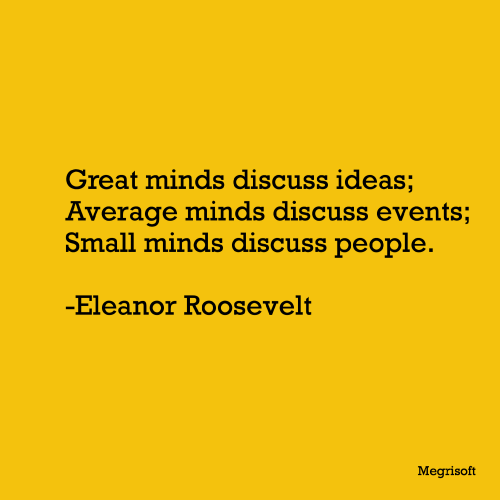 Spend Time Discussing Ideas, Not People