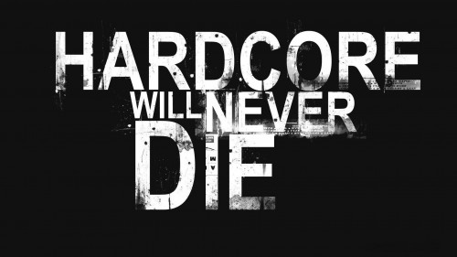 Hardcore will never die