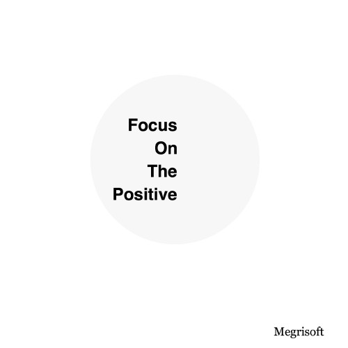 Focus On The Positive