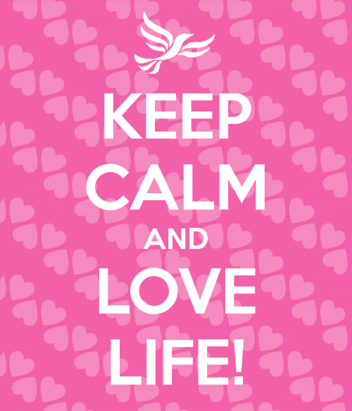 Keep Calm and love life  is one of best message to all .